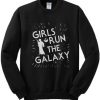 Girls Run The Galaxy Sweatshirt