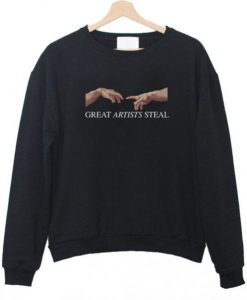 Great Artist Steal Sweatshirt