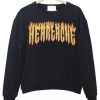 Heareache Sweatshirt