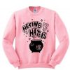 Hexing My Haters Sweatshirt