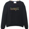 Homegirl Sweatshirt