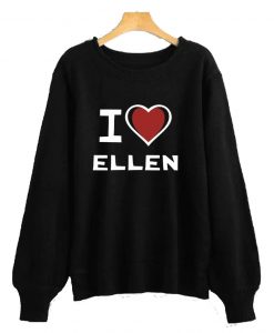 I LOVE ELLEN Sweatshirt