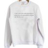 I cant’t wait until winter Sweatshirt