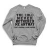 I hate winter Frozen Sweatshirt