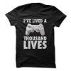 I've Lived A Thousand Lives T-Shirt