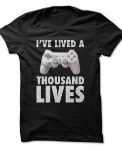 I've Lived A Thousand Lives T-Shirt