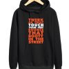 Twerk Or Treat Touch Your Feet Bounce That Booty In The Street Hoodie