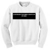 a daydream of becoming a nightclub Unisex Sweatshirts