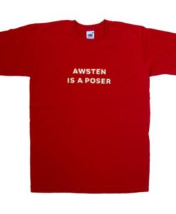 awsten is a poser tshirt