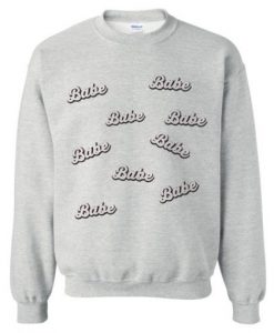 babe sweatshirt