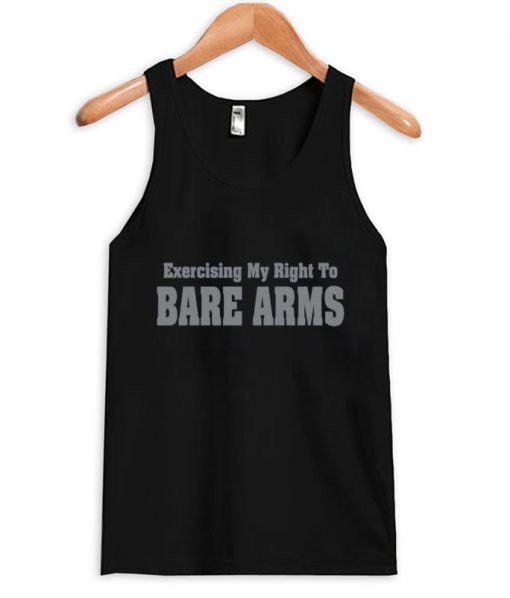 exercising my right to bare arms tank top