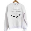 fuck this world i’m going to neverland sweatshirt