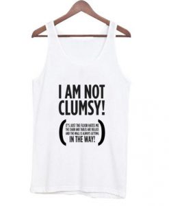 i am not clumsy tanktop