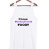 i love my boyfriend tanktop