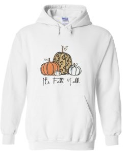 its fall yall hoodie