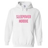 sleepover hoodie