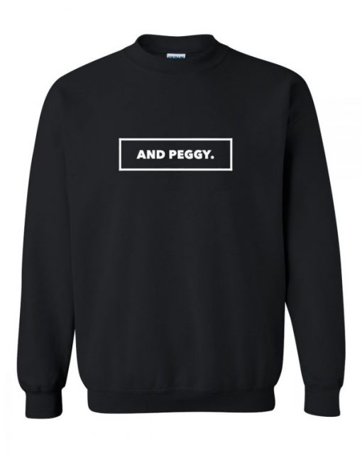 And Peggy sweatshirt