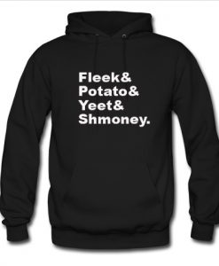 Fleek Potato Yeet Shmoney Hoodie