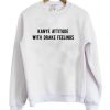 Kanye Attitude With Drake Feelings Sweatshirt