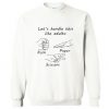 Lets Handle This Like Adults Sweatshirt KM