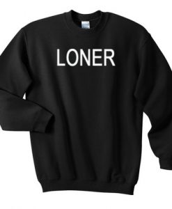 Loner Sweatshirt