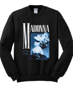 Madonna True Blue Sweatshirt