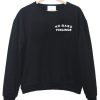 No Hard Feeling Sweatshirt