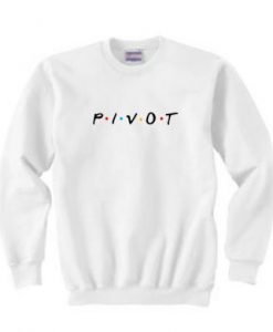 Pivot Friends Sweatshirt