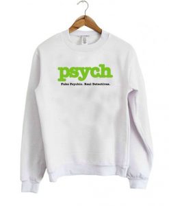 Psych Fake Psychic Real Detectives Sweatshirt