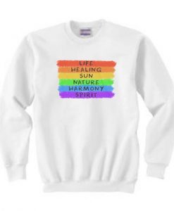 Rainbow Life Healing Sun Nature Harmony Spirit Sweatshirt