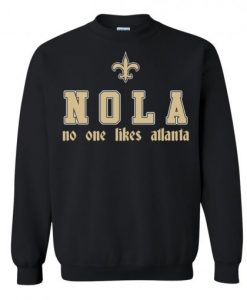 Saitns NOLA No One Like Atlanta Sweatshirt