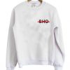 Sho Style Shirts sweatshirt