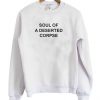 Soul Of A Deserted Corpse Sweatshirt