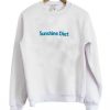 Sunshine Diet Sweatshirt