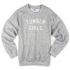 Tumblr girls Sweatshirt