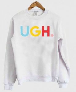 Ugh Colorful Font Sweatshirt