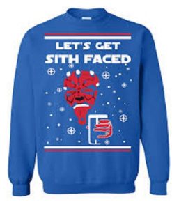 Ugly Christmas Lets Get Sith Faced Sweatshirt