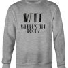 WTF Where’s The Food Sweatshirt