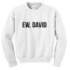 ew david sweatshirt