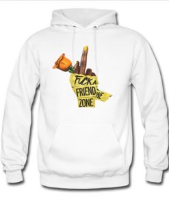 fuck a friend zone hoodie