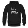 he’s mine hoodie