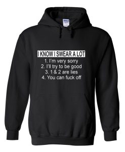i know i swear a lot hoodie