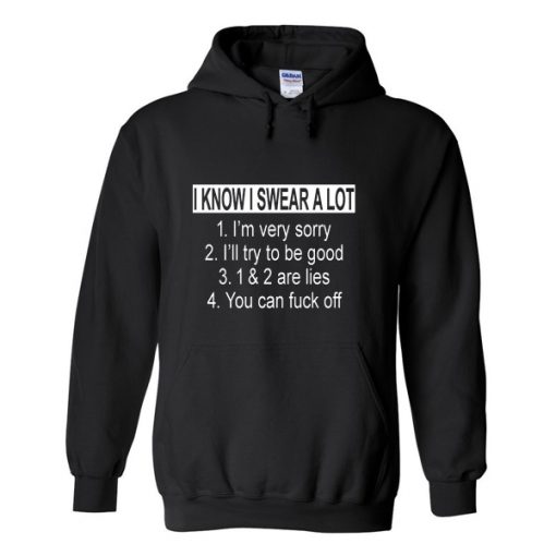 i know i swear a lot hoodie