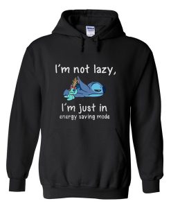i’m not lazy i’m just in energy saving mode hoodie