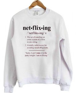 net flix ing sweatshirt