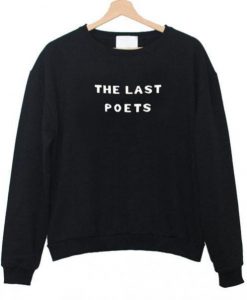 the last poets Sweatshirt