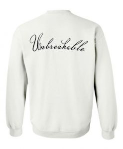 unbreakable sweatshirt