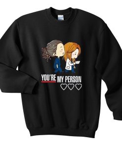 you’re my person sweatshirt
