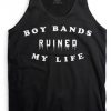 Boy-bands-ruined-My-life-Tanktop-510x791