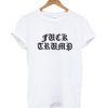 Fuck Trump Old English Font T-shirt